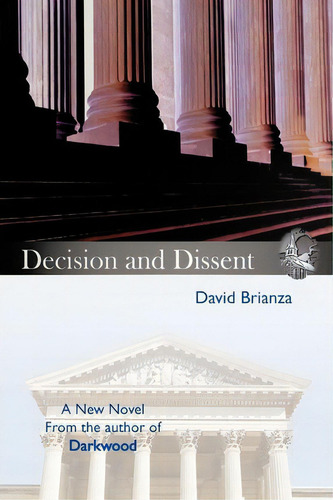 Decision And Dissent, De David Brianza. Editorial Iuniverse, Tapa Blanda En Inglés