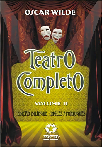 Teatro Completo De Oscar Wilde, O: - Volume 2, De Oscar Wilde. Editora Landmark Em Português
