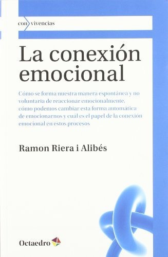 La Conexi¿n Emocional: Cómo Se Forma Nuestra Manera Espontán