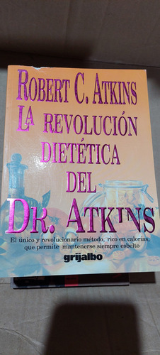 La Revolucion Dietetica Del Dr. Atkins , Robert C. Atkins