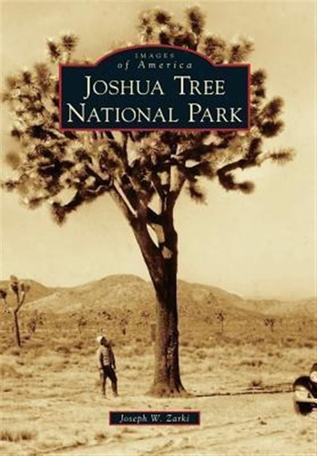 Joshua Tree National Park - Joseph W. Zarki