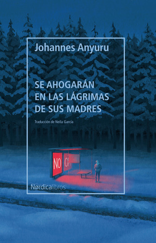 Se Ahogarán En Las Lágrimas De Sus Madres - Anyuru, Johannes