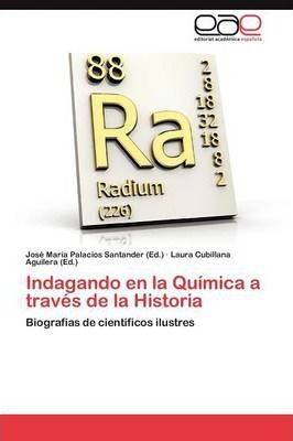 Libro Indagando En La Quimica A Traves De La Historia - P...