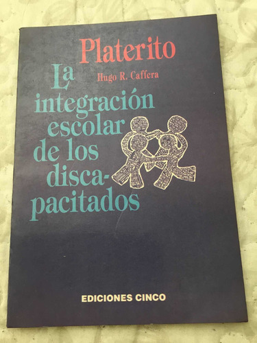 Platerito, La Integracion Escolar De Los Discapacitados