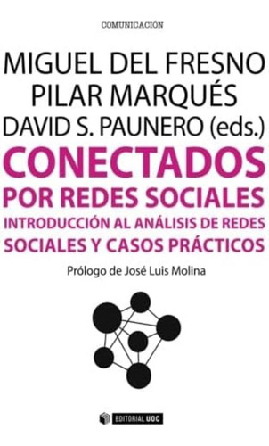 Libro: Conectados Por Redes Sociales. Introducción Al De Y