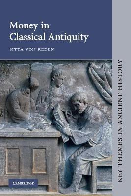 Libro Money In Classical Antiquity - Sitta Von Reden