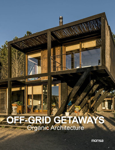 Off-grid Getaways. Organic Architecture, De Several Authors., Vol. 1. Editorial Instituto Monsa De Ediciones, Tapa Dura En Español