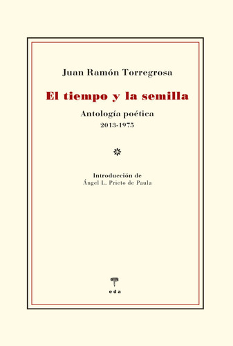 El Tiempo Y La Semilla, De Torregrosa, Juan Ramon. Editorial Ediciones De Aqui S.l En Español
