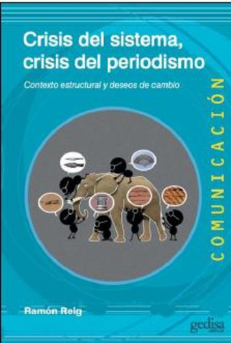 Crisis Del Sistema, Crisis Del Periodismo - Ramon Reig