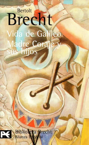 Vida De Galileo. Madre Coraje Y Sus Hijos - Bertolt Brecht