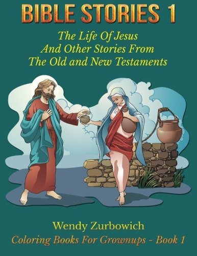 Bible Stories 1 The Life Of Jesus And Other Stories From The