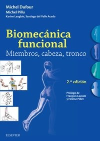 Biomecanica Funcional 2ªed Miembros Cabeza Tronco - Aa.vv.