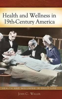 Libro Health And Wellness In 19th-century America - John ...