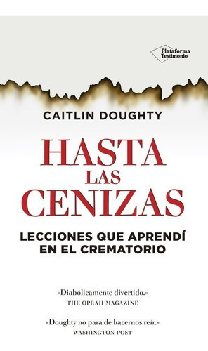 Hasta Las Cenizas, De Doughty. Plataforma Editorial En Español