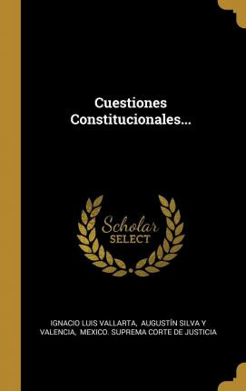 Libro Cuestiones Constitucionales... - Ignacio Luis Valla...