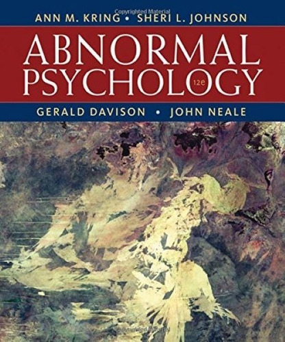 Abnormal Psychology Twelfth Edition Ann Kring / Sher Johnson