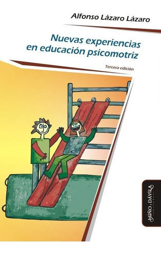 Nuevas Experiencias En Educación Psicomotriz - Lázaro Lázaro