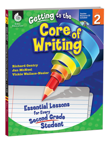 Getting To The Core Of Writing: Essential Lessons For Every 