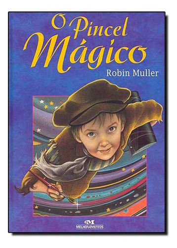 Pincel Magico, O, De Robin Muller. Editora Melhoramentos Em Português