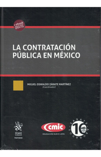 La Contratación Pública en México, de Miguel Oswaldo Zárate Martínez. Editorial Tirant lo Blanch, tapa pasta blanda en español, 2019