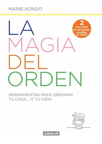 La Magia Del Orden. De Marie Kondo