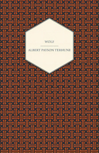 Wolf, De Terhune, Albert Payson. Editorial Read Books, Tapa Blanda En Inglés