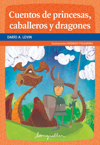 Cuentos De Princesas, Caballeros Y Dragones - Longseller 