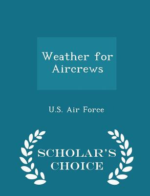 Libro Weather For Aircrews - Scholar's Choice Edition - U...