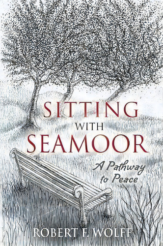 Sitting With Seamoor, De Robert F Wolff. Editorial Drawbaugh Publishing Group, Tapa Blanda En Inglés
