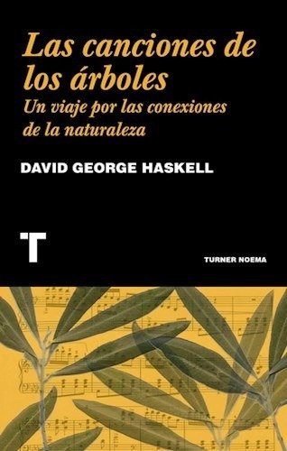 Las Canciones De Los Arboles - Haskell David (libro)