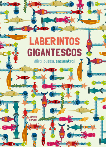 Laberintos Gigantescos - Baruzzi,agnese