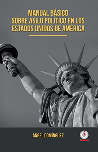 Libro : Manual Basico Sobre Asilo Politico En Los Estados. 