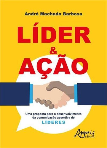 Lider & Açao: Uma Proposta Para O...1ªed.(2022) - Livro