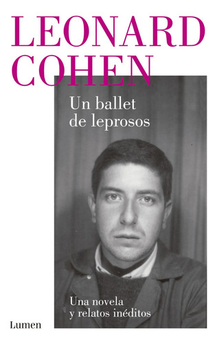 Un Ballet De Leprosos - Leonard Cohen - Lumen - Libro