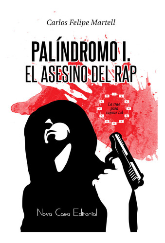 Palíndromo I: El Asesino Del Rap (libro Original)