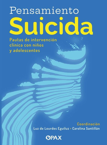 Pensamiento Suicida - Luz De Lourdes Eguiluz - Nuevo