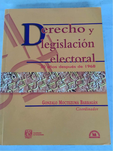 Derecho Y Legislación Electoral 30 Años Después De 1968