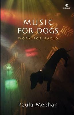 Music For Dogs - Paula Meehan (hardback)