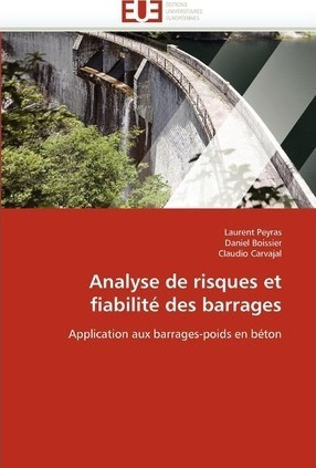 Analyse De Risques Et Fiabilit Des Barrages - Collectif