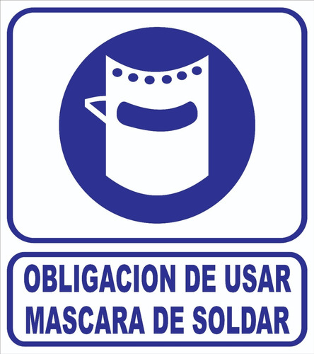 Cartel Obligación Usar Mascara Soldar 40x45 Cm Oferta!!!