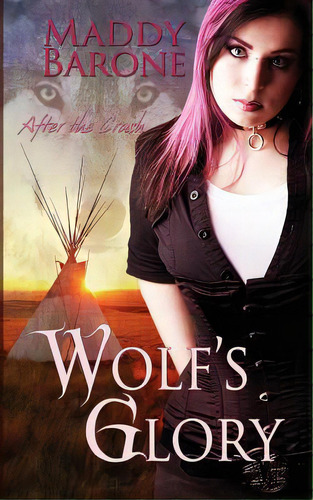 Wolf's Glory: After The Crash, Book 2, De Barone, Maddy. Editorial Createspace, Tapa Blanda En Inglés