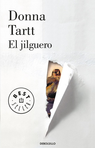 El jilguero, de Tartt, Donna. Serie Bestseller Editorial Debolsillo, tapa blanda en español, 2015