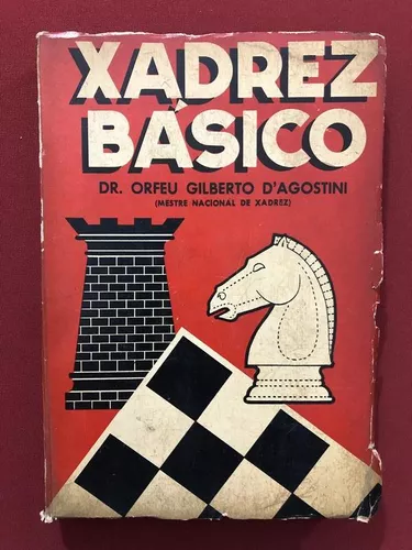 Livro Xadrez Básico Dr Alfeu Gilberto D Agostini