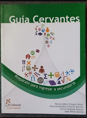 Guia De Ingreso A Secundaria, De Reyna Adela Villegas. Serie 2016, Vol. 3. Editorial Cervantes, Tapa Blanda, Edición 2016 En Español, 2016