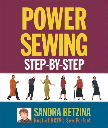 Power Sewing Step-by-step, De Sandra Betzina. Editorial Taunton Press Inc, Tapa Blanda En Inglés