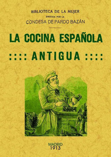 La Cocina Española Antigua - Pardo Bazan, Emilia