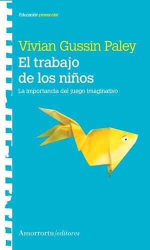 El Trabajo De Los Niños. La Importancia Del Juego Imagi...