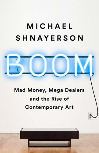 Libro Boom: Mad Money, Mega Dealers, And The Rise Of Conte