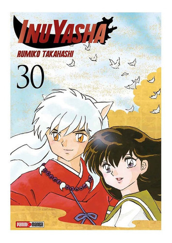 Panini Manga Inuyasha N.30: Inuyasha, De Rumiko Takahashi. Serie Inuyasha, Vol. 30. Editorial Panini, Tapa Blanda En Español, 2021