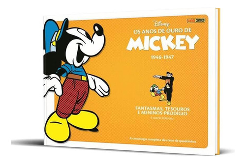 Os Anos de Ouro de Mickey Vol. 2 (1946-1947): Fantasmas, Tesouros e Meninos-Prodígio, de Walsh, Bill. Editora Panini Brasil LTDA, capa dura em português, 2020